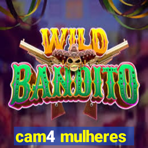 cam4 mulheres