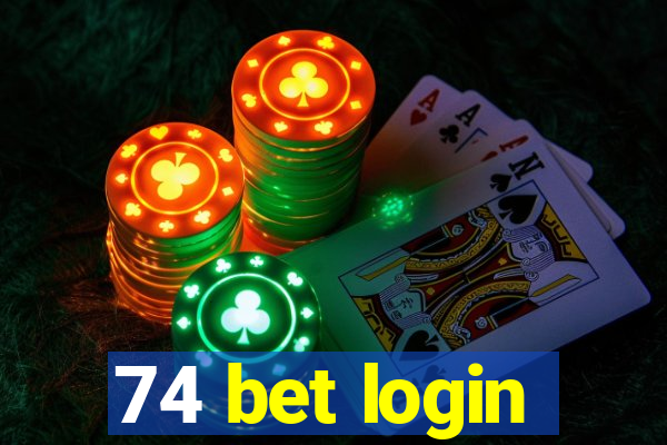 74 bet login