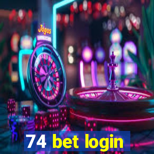 74 bet login