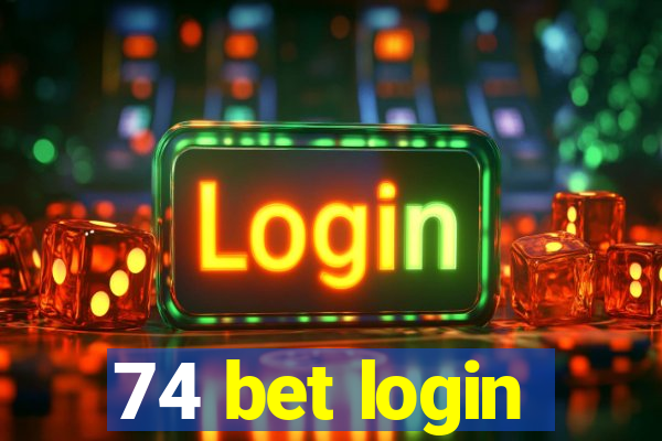 74 bet login