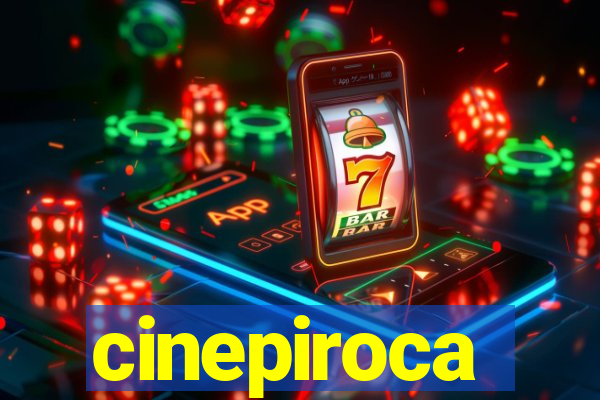 cinepiroca