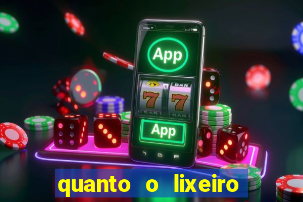 quanto o lixeiro ganha por ano