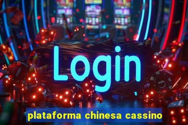 plataforma chinesa cassino