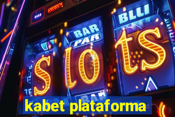 kabet plataforma