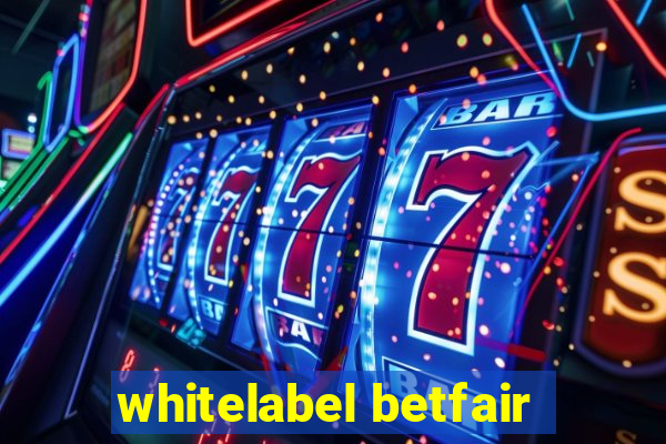 whitelabel betfair