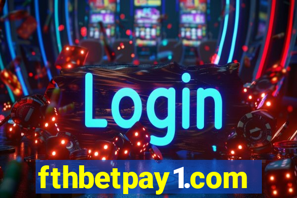 fthbetpay1.com