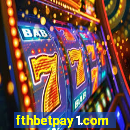 fthbetpay1.com