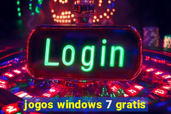 jogos windows 7 gratis