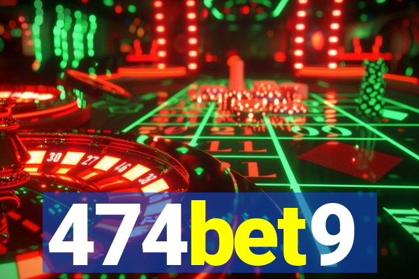 474bet9