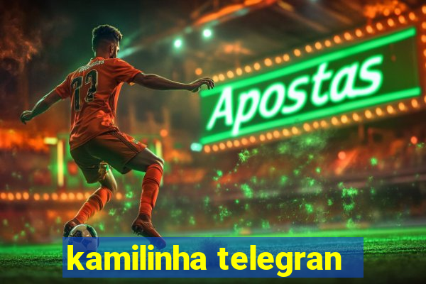 kamilinha telegran