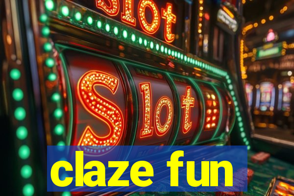 claze fun