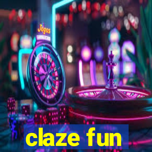 claze fun