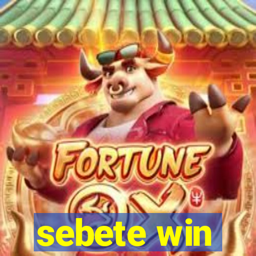 sebete win