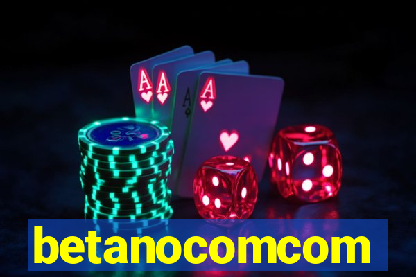 betanocomcom