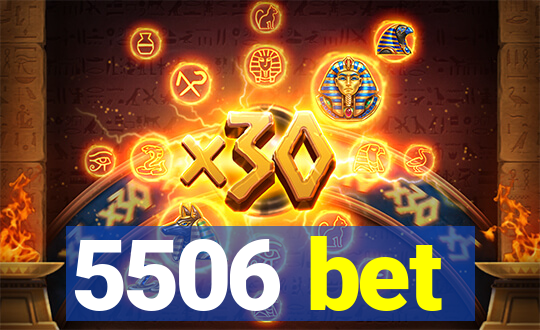 5506 bet