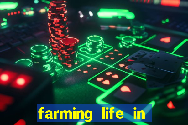 farming life in another world dublado