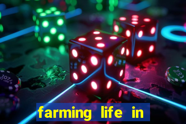 farming life in another world dublado