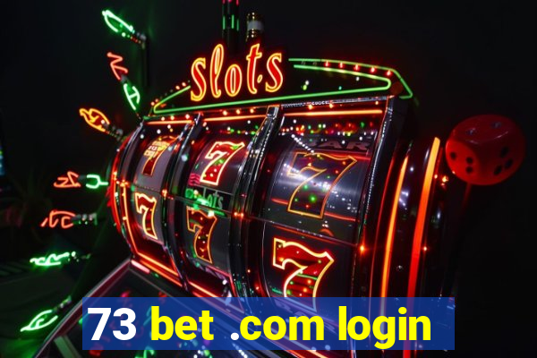 73 bet .com login