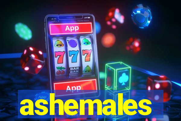 ashemales