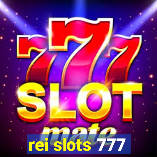 rei slots 777