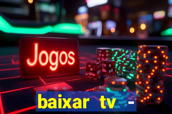 baixar tv - futebol ao vivo