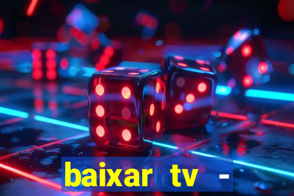 baixar tv - futebol ao vivo