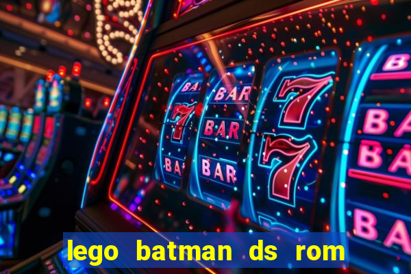 lego batman ds rom pt br