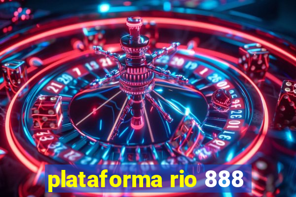 plataforma rio 888