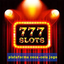 plataforma coca-cola jogo