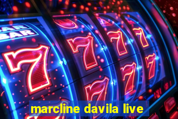 marcline davila live