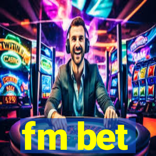 fm bet