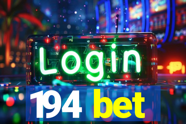 194 bet