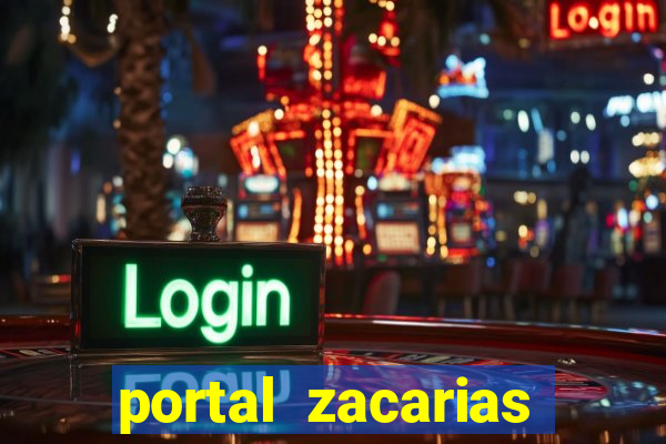 portal zacarias maior de 18