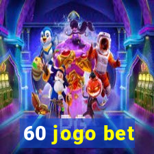 60 jogo bet