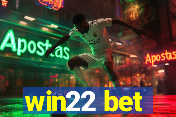 win22 bet