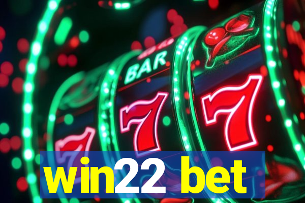 win22 bet