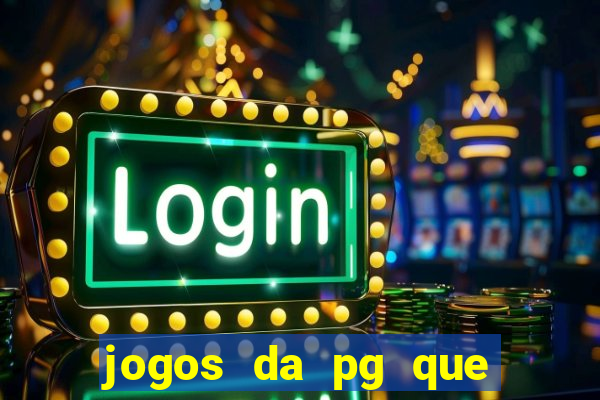 jogos da pg que estao pagando