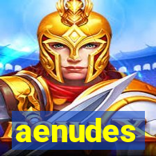 aenudes