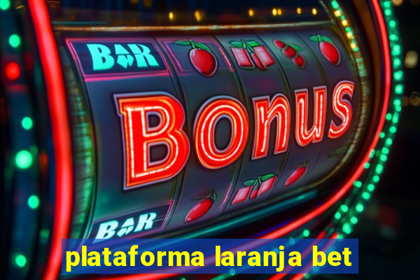 plataforma laranja bet