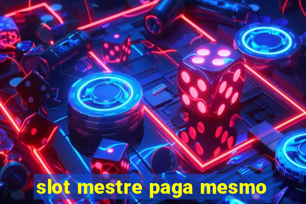 slot mestre paga mesmo