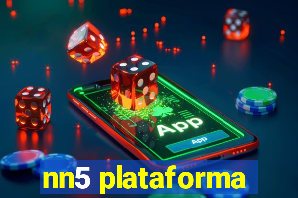 nn5 plataforma