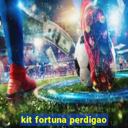 kit fortuna perdigao