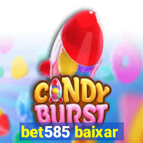 bet585 baixar