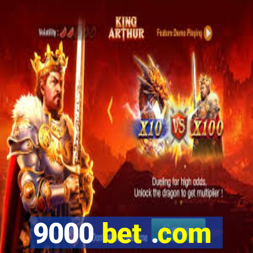 9000 bet .com