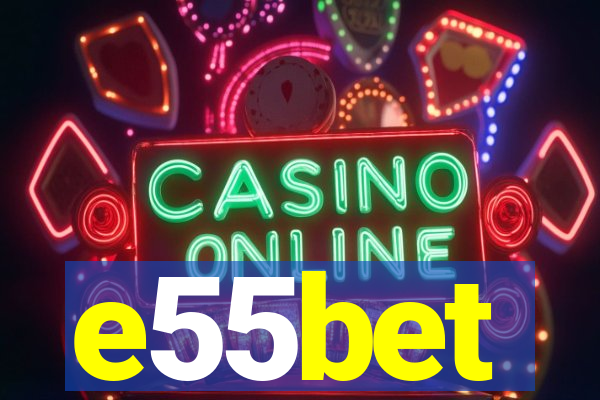 e55bet