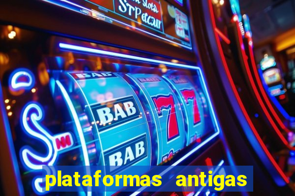 plataformas antigas slots 2023