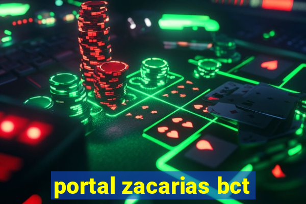 portal zacarias bct