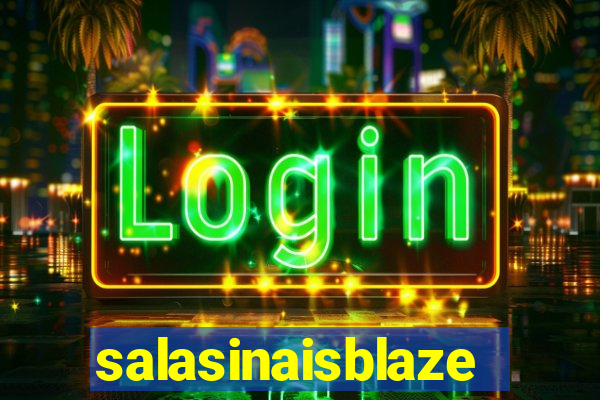 salasinaisblaze