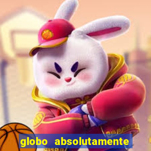 globo absolutamente tudo noticias