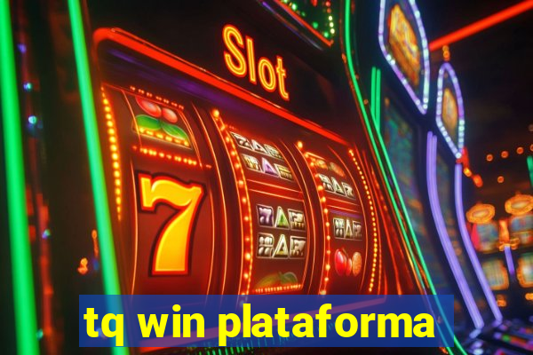 tq win plataforma